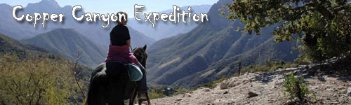 Copper Canyon Expedition - Sierra Madre