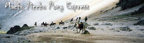 Machu Picchu  Pony Express