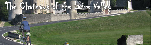The Chateaux of the Loire Valley