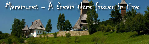 Maramures - A dream place frozen in time