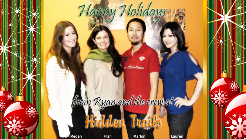 Happy Holidays 2012 from Ryan and the staff of Hidden Trails