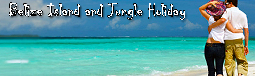 Belize Island and Jungle Holiday