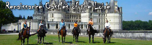 Renaissance Castles of the Loire
