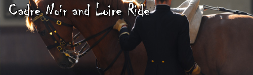 Cadre Noir and Loire Ride
