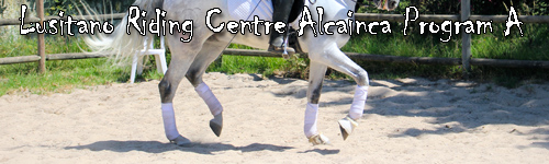 Lusitano Riding Centre Alcainca Program A