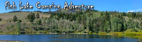 Fish Lake Camping Adventure