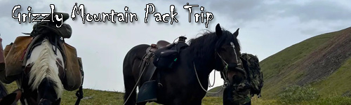Grizzly Mountain Pack Trip