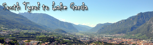 South Tyrol to Lake Garda