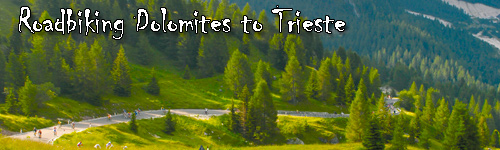 Roadbiking Dolomites to Trieste